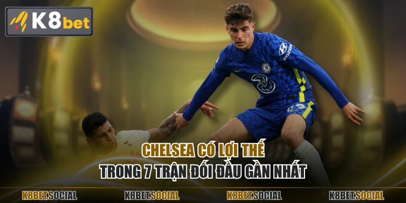 Chelsea có lợi thế trong 7 trận đối đầu gần nhất