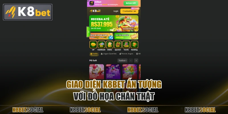 Giao diện K8BET ấn tượng với đồ họa chân thật