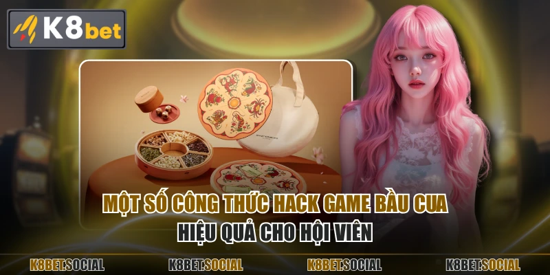 Một số công thức hack game bầu cua hiệu quả cho hội viên