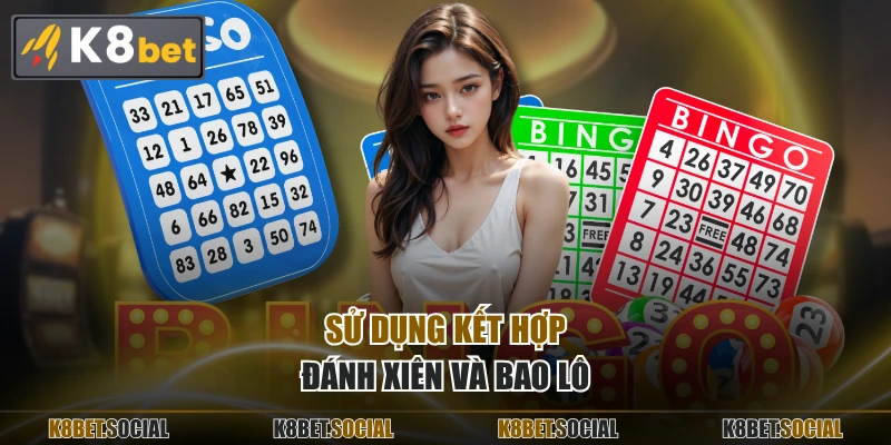 Sử dụng kết hợp đánh xiên và bao lô