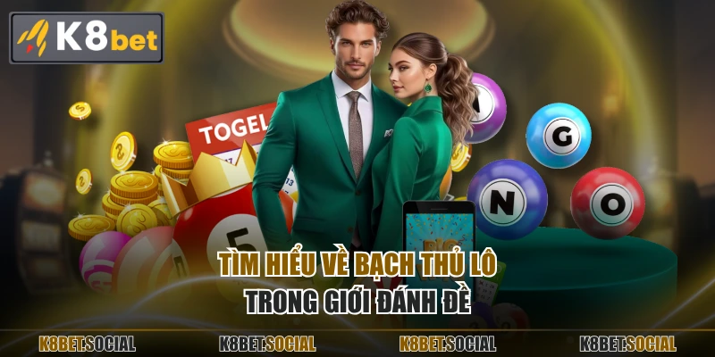 Tìm hiểu về bạch thủ lô trong giới đánh đề